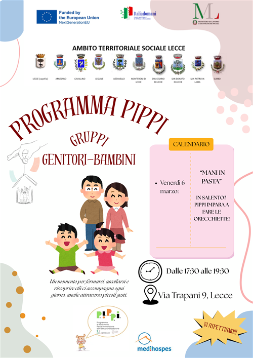 PNRR M5C2I1.1.1 - Sostegno alle capacità genitoriali e prevenzione ella vulnerabilità delle famiglie e dei bambini â€“ Programma di intervento per la Prevenzione dellIstituzionalizzazione - P.I.P.P.I. - Dispositivo â€œGruppo Genitori   Bambiniâ€   Comunicazione realizzazione iniziativa â€œMani in Pasta - Laboratorio di cucina familiareâ€ - Venerdì 6 marzo